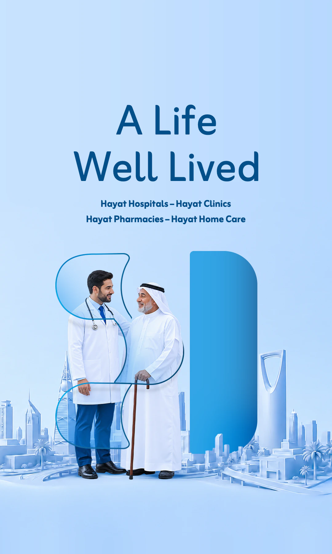 A Life Well Lived — a doctor walking with an elderly man leaning on his cane. Hayat Hospitals, Hayat Clinics, Hayat Pharmacies, Hayat Home Care